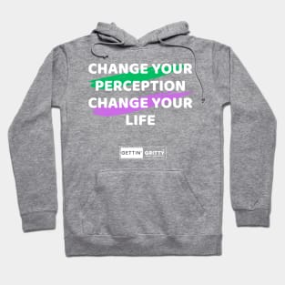 Change Your Perception Change Your Life Hoodie